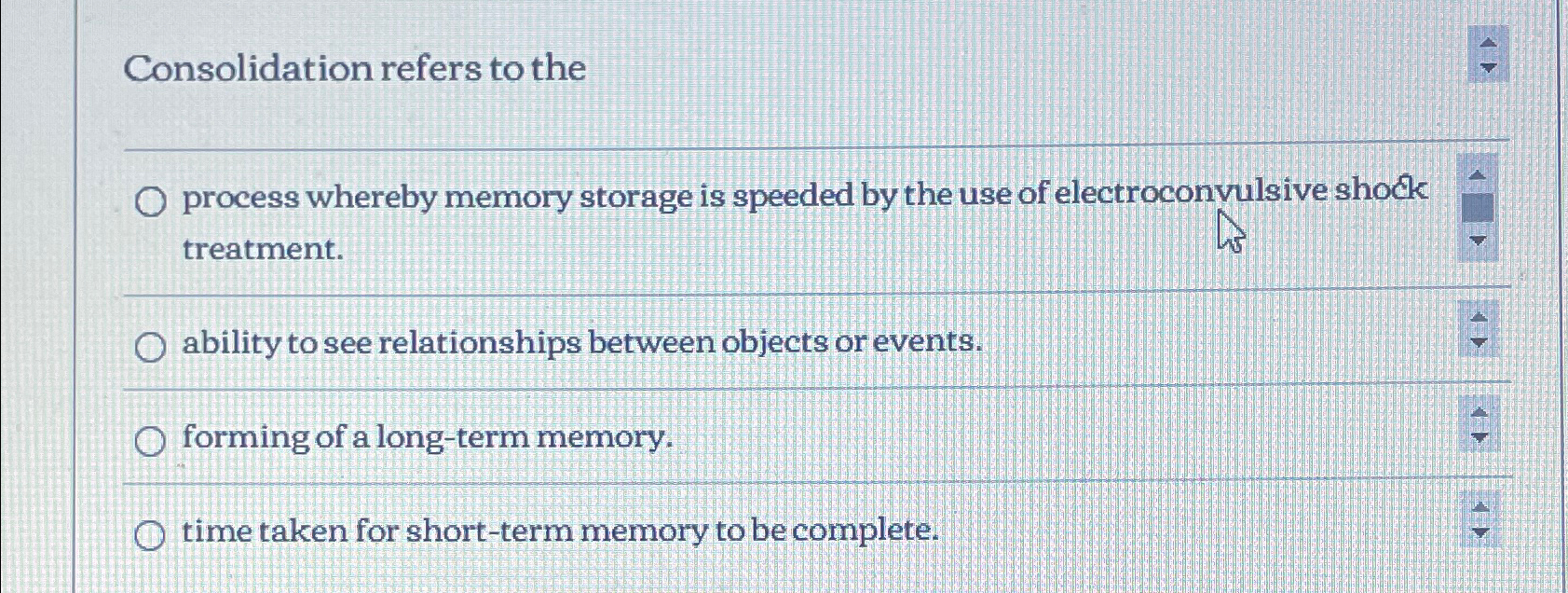 Solved Consolidation Refers To Theprocess Whereby Memory | Chegg.com