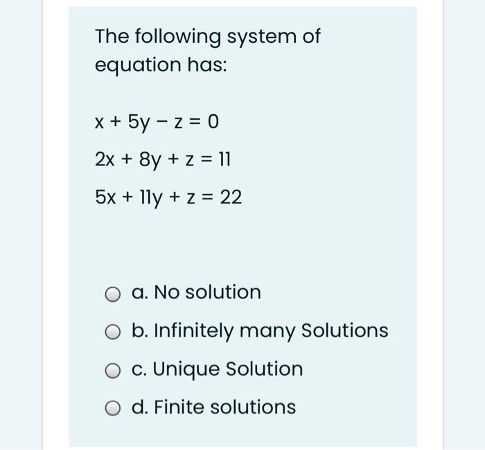 Solved The following system of equation has: x + 5y – z = 0 | Chegg.com
