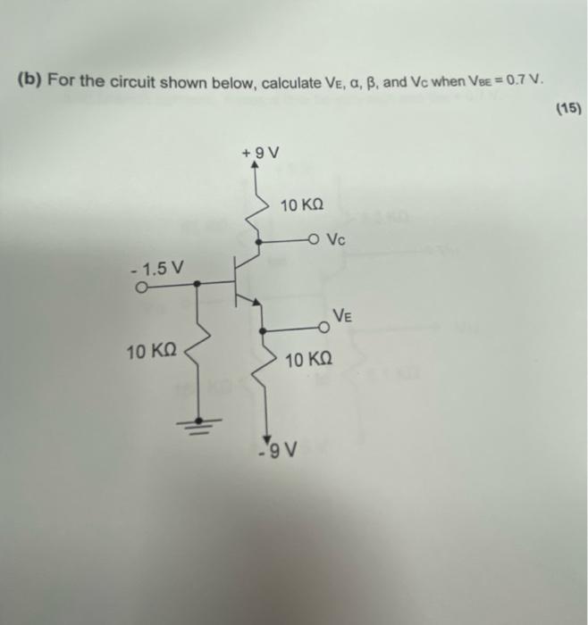 Solved (b) For The Circuit Shown Below, Calculate Ve, A, B. | Chegg.com