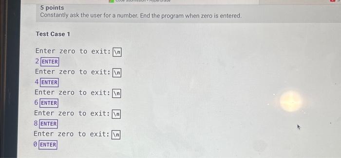 Solved 5 points Constantly ask the user for a number. End | Chegg.com