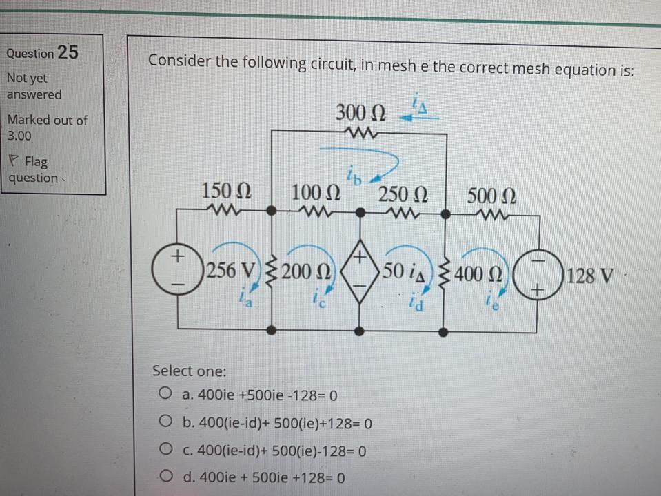 Solved Question 25 Consider the following circuit, in mesh e | Chegg.com