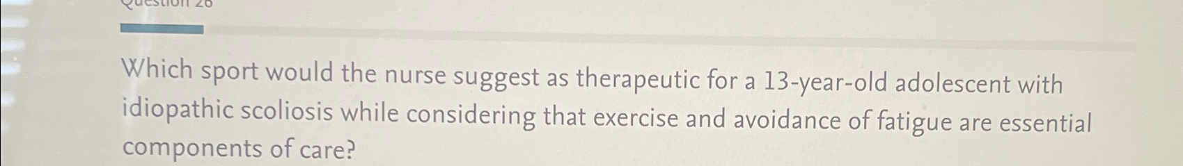 Solved Which sport would the nurse suggest as therapeutic | Chegg.com