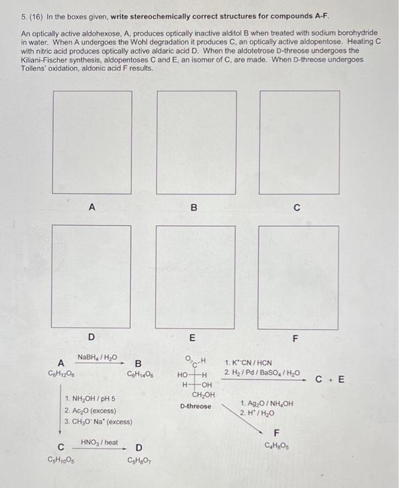 Solved 5. (16) In the boxes given, write stereochemically