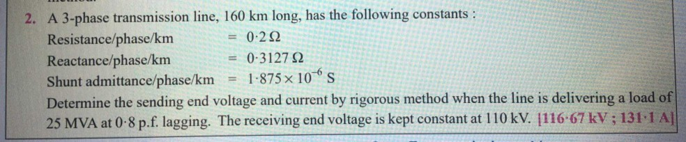 Solved 2. A 3-phase transmission line, 160 km long, has the | Chegg.com