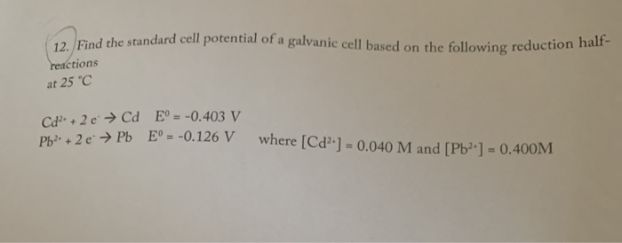 Solved 12. Find the standard cell potential of a galvanic | Chegg.com