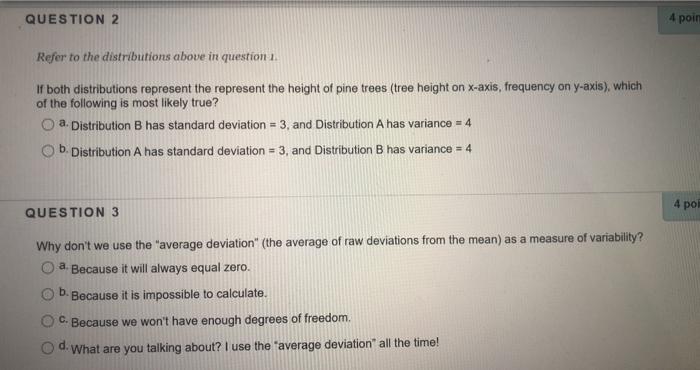 Solved QUESTION 2 4 poin Refer to the distributions above in | Chegg.com