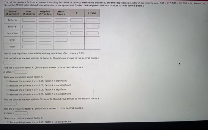 [Solved]: The calculations for a factorial experiment invol