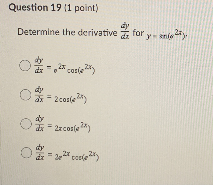 Solved Question 19 (1 point) Determine the derivative dy dx | Chegg.com