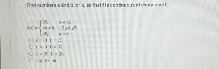 Solved Find Numbers A And B, Or K, So That F Is Continuous | Chegg.com