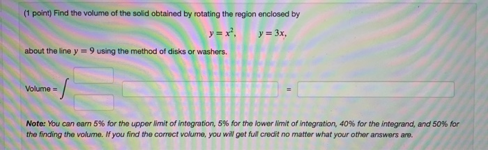Solved (1 point) Find the volume of the solid obtained by | Chegg.com