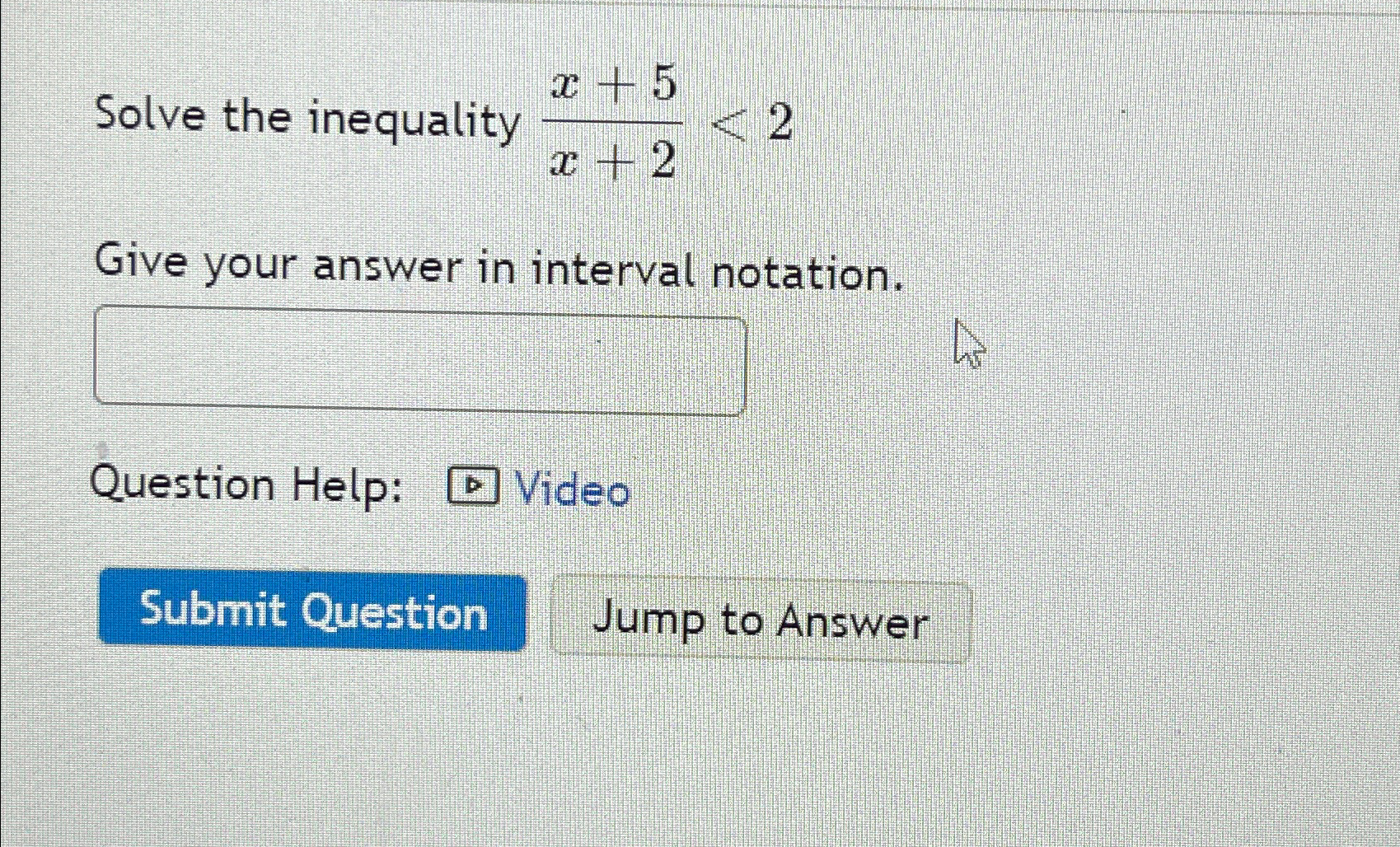 Solved Solve the inequality x+5x+2