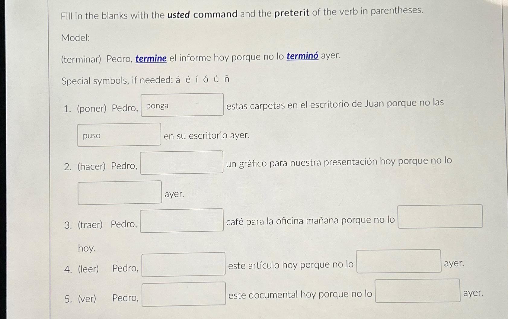 Solved Fill in the blanks with the usted command and the | Chegg.com