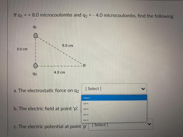 Solved If 41 = +8.0 microcoulombs and q2 = -4.0 | Chegg.com
