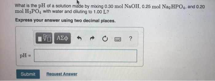 Solved What is the pH of a solution made by mixing 0.30 mol | Chegg.com