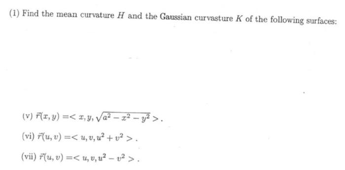 Solved (1) Find the mean curvature H and the Gaussian | Chegg.com