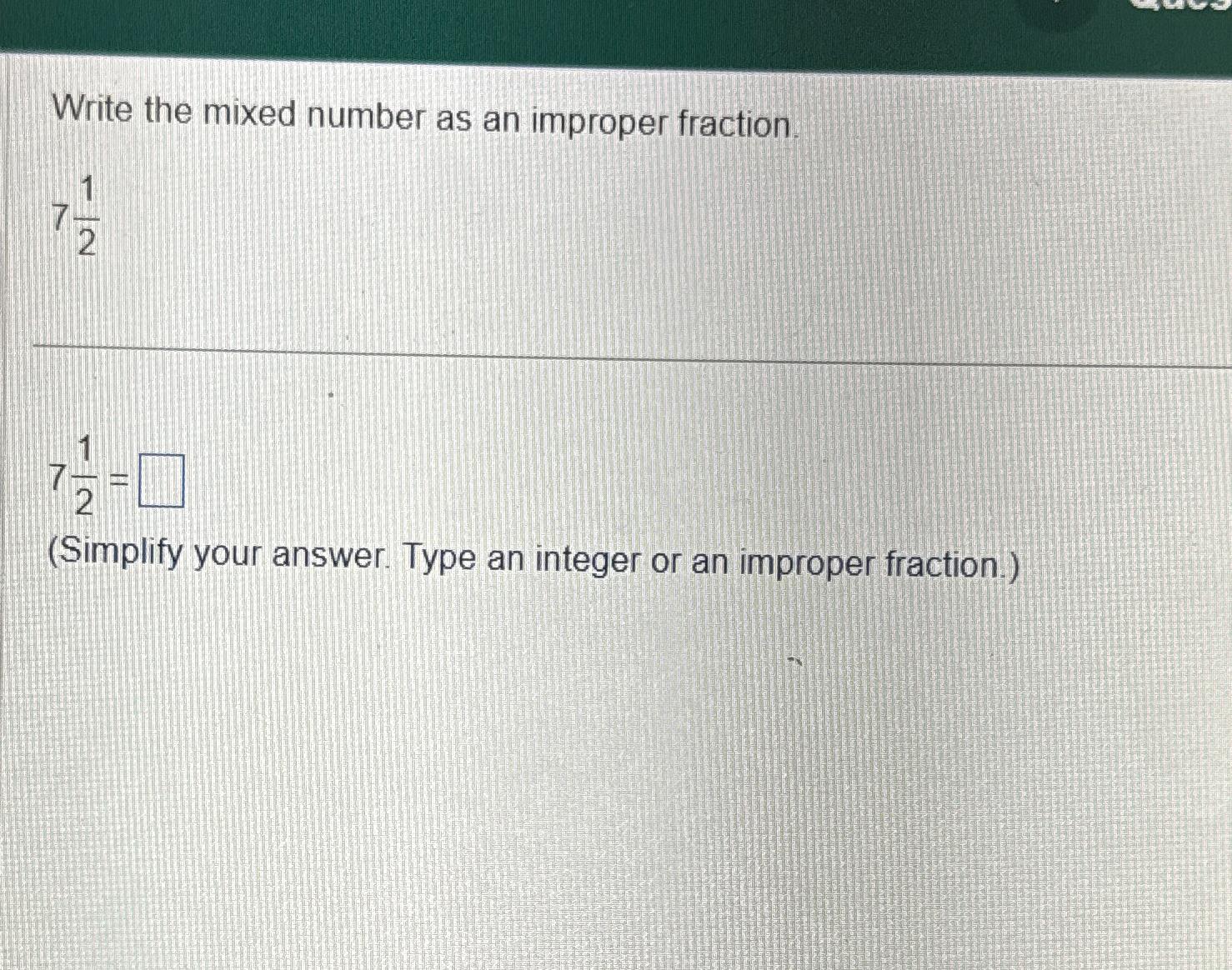 2 5 7 as an improper fraction answer