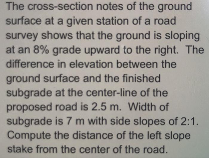 Solved The cross-section notes of the ground surface at a | Chegg.com