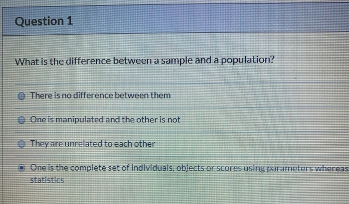 Solved Question 1 What is the difference between a sample | Chegg.com