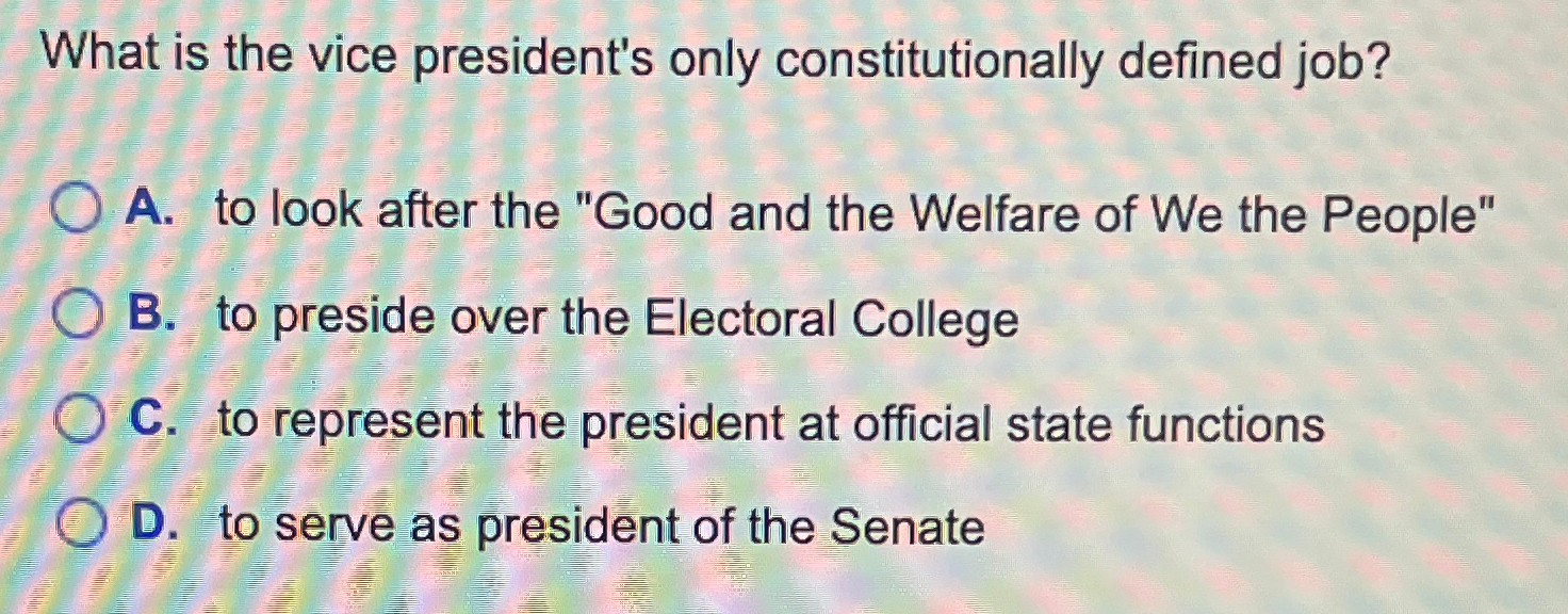 solved-what-is-the-vice-president-s-only-constitutionally-chegg