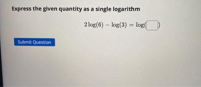 Solved Express the given quantity as a single logarithm 2 | Chegg.com