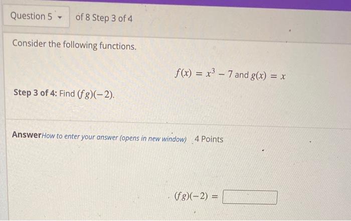 Solved Question 5 - of 8 Step 2 of 4 Consider the following | Chegg.com