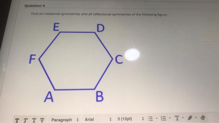 Solved Question 4 Find all rotational symmetries and all | Chegg.com