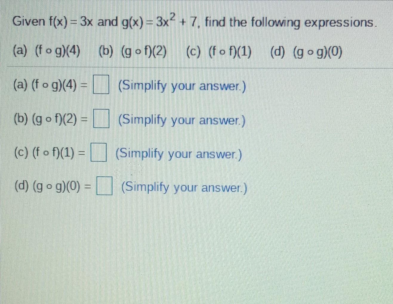 Solved Given F X 3x And G X 3x2 7 Find The Following