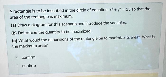 the maximum area of rectangle inscribed in the circle is x 1