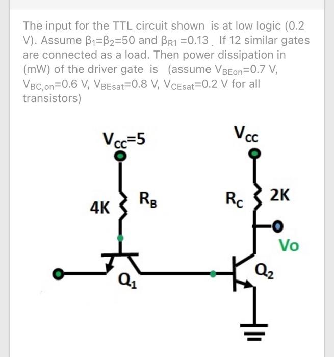 Solved The input for the TTL circuit shown is at low logic | Chegg.com