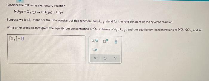 Solved Consider the following elementary reaction: NO(g) + | Chegg.com
