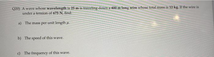Solved Q20) A wave whose wavelength is 25 m is traveling | Chegg.com