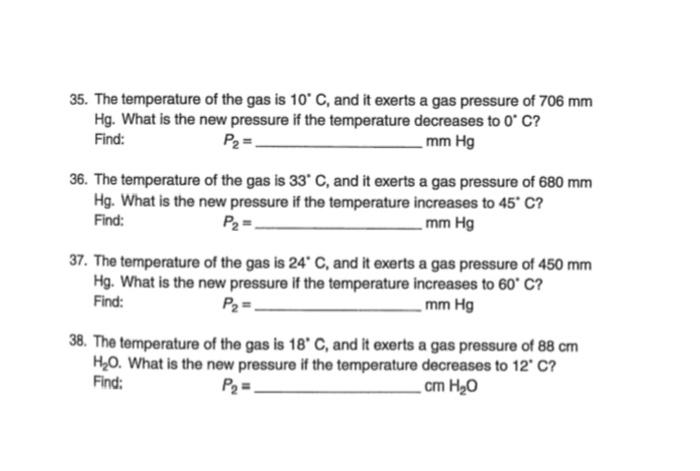 Solved 35. The temperature of the gas is 10∘C, and it exerts | Chegg.com
