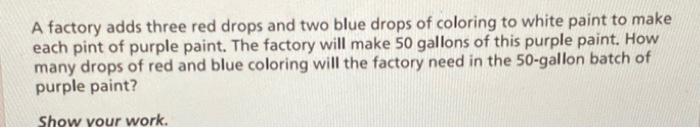 Solved A factory adds three red drops and two blue drops of