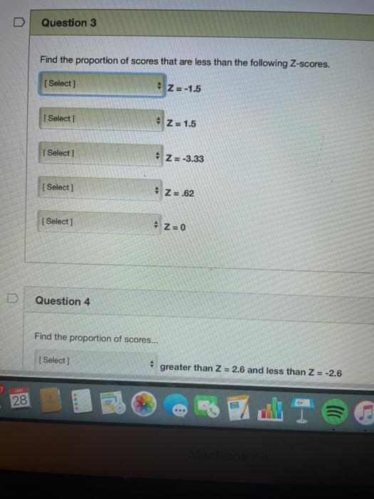Solved D Question 3 Find the proportion of scores that are | Chegg.com