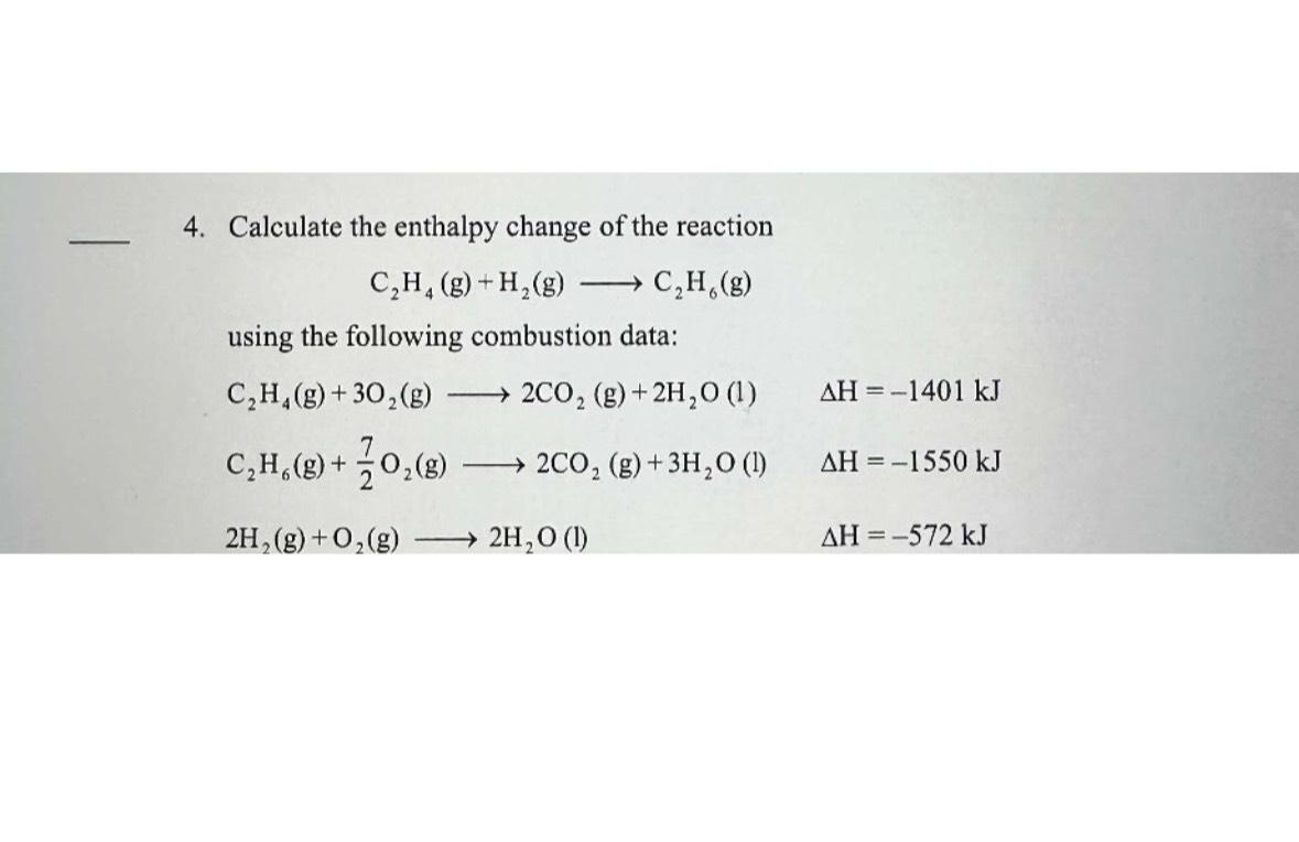 Solved Calculate the enthalpy change of the Chegg