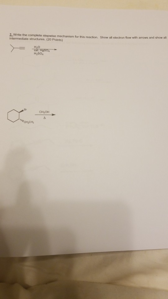 Solved 2. Write the complete stepwise mechanism for this | Chegg.com