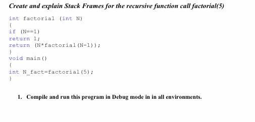 Solved Create and explain Stack Frames for the recursive | Chegg.com