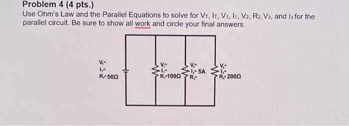 Solved Problem 4 (4 pts.) Use Ohm's Law and the Parallel | Chegg.com