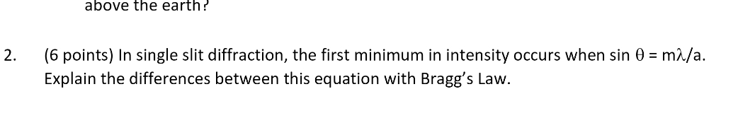 Solved above the earth?2. (6 ﻿points) ﻿In single slit | Chegg.com
