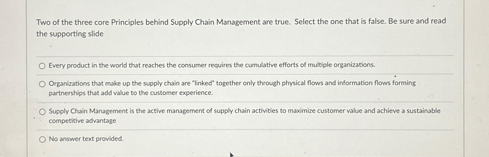 Solved Two of the three core Principles behind Supply Chain | Chegg.com