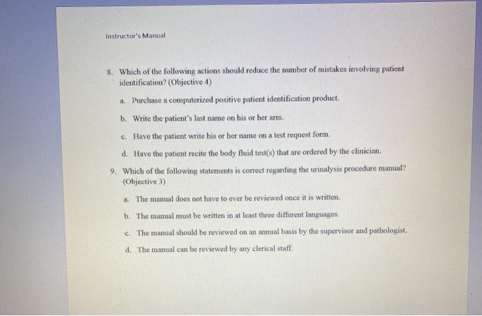 Instructors Manual 8. Which of the following actions should reduce the number of mistakes involving patient identification?