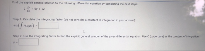 Solved Find the explicit general solution to the following | Chegg.com