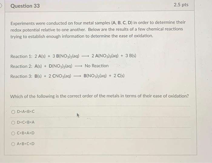 Solved ) Question 33 2.5 pts Experiments were conducted on | Chegg.com