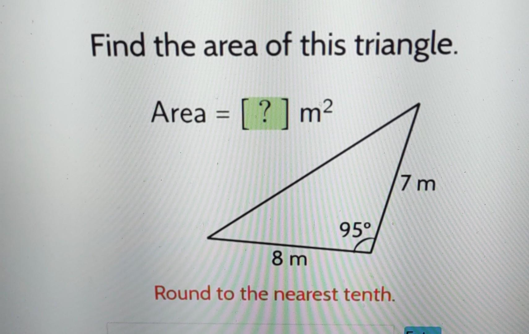 Solved Find the area of this triangle. Round to the nearest | Chegg.com