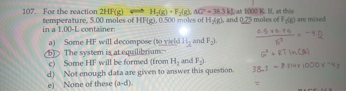 Solved 7. For the reaction 2HF(g)⇌H2( g)+F2( g),ΔG∘=38.3 kJ, | Chegg.com