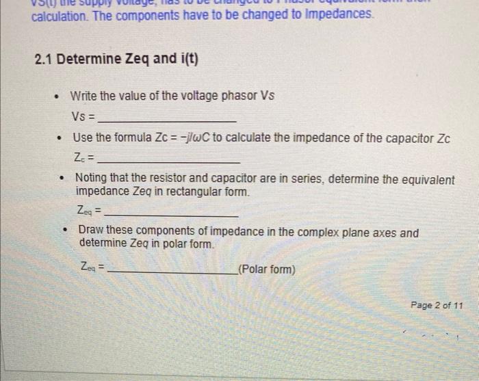 calculation. The components have to be changed to Impedances.
2.1 Determine Zeq and i(t)
- Write the value of the voltage pha