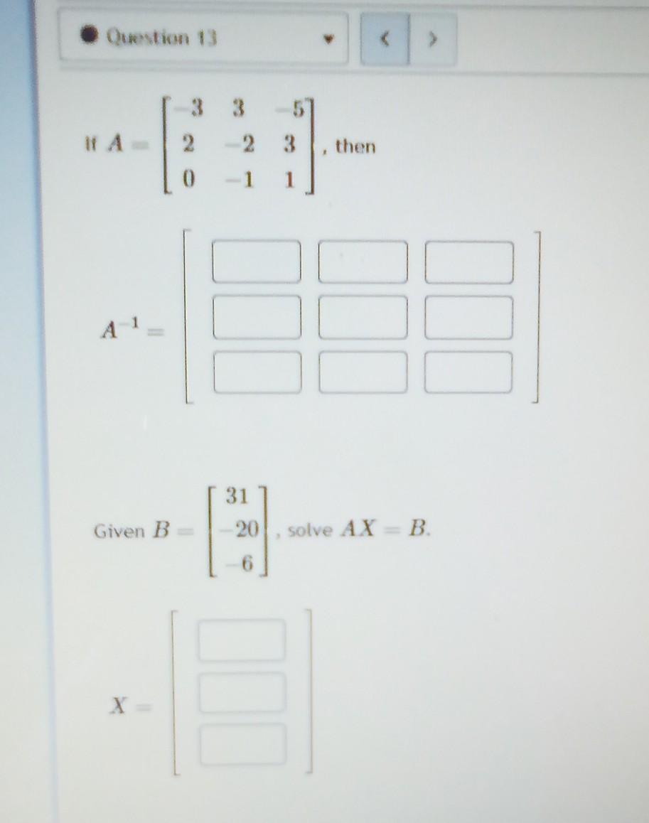 Solved A=⎣⎡−3203−2−1−531⎦⎤, thenLet M=[−1041] M−1=Find the | Chegg.com