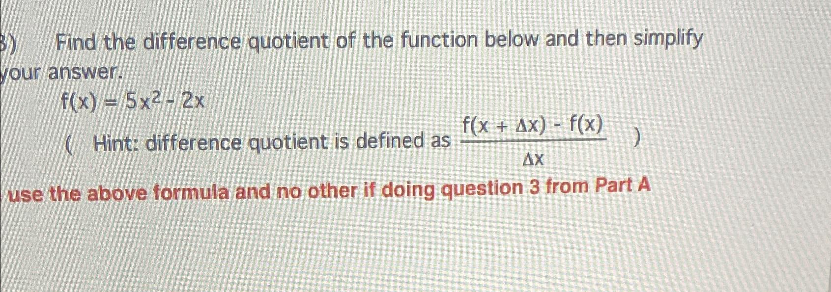 Solved Find the difference quotient of the function below | Chegg.com