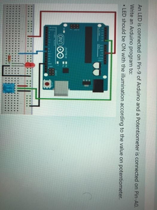 Solved An LED is connected on Pin-9 of Arduino and a | Chegg.com