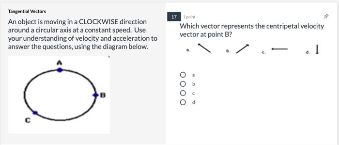 Solved Tangential Vectors An object is moving in a CLOCKWISE | Chegg.com
